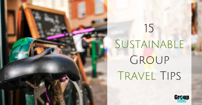 Sustainable travel group tips tourism puzzle eco alliance kelley louise impact piece but Sustainable group travel